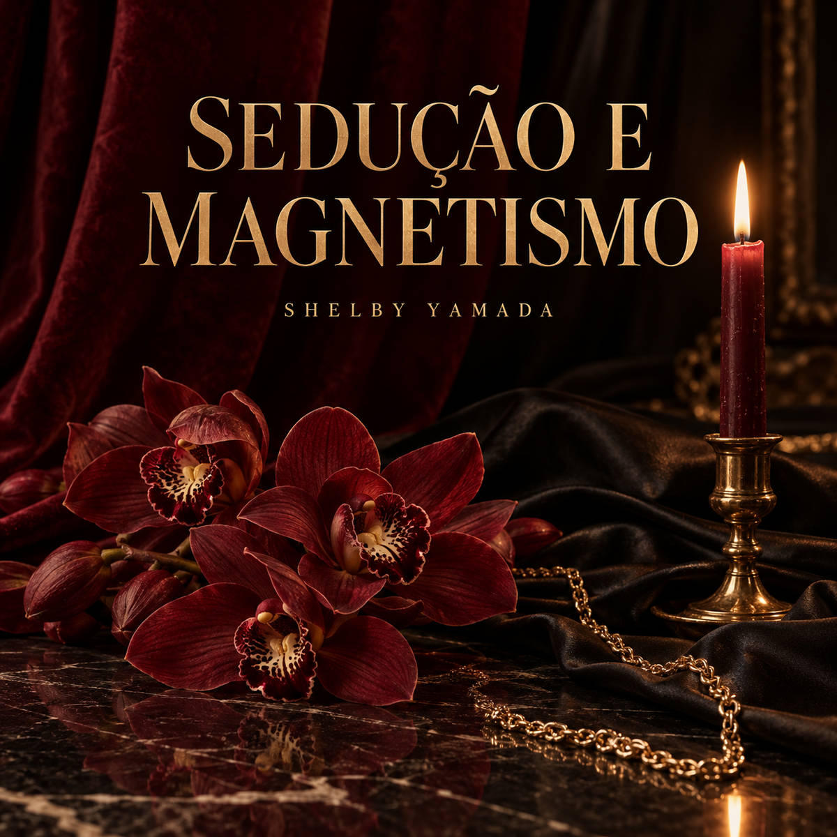 Sedução e Magnetismo Shelby Yamada, com orquídeas vinho, vela e detalhes dourados